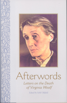 AFTERWORDS: LETTERS ON THE DEATH OF VIRGINIA WOOLF, Sybil Oldfield