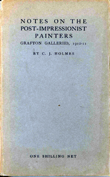 NOTES ON THE POST-IMPRESSIONIST PAINTERS; by C. J. Holmes