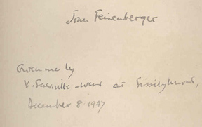 inscription of front fly leaf:  Given me by V. Sacville-West at Sissinghurst, December 8 1947. [John?] Feisenberger.