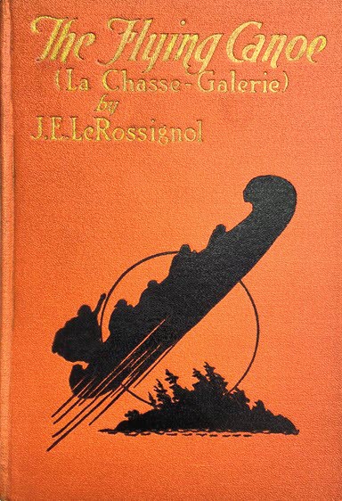 Image of the cover of The Fying Canoe (La Chasse-Galerie) 1929